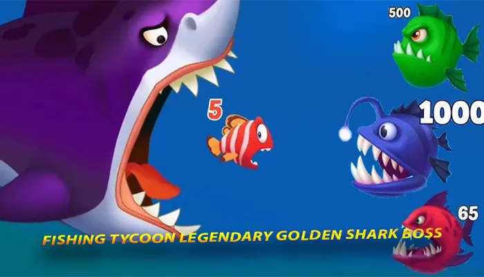 Fishing Tycoon legendary golden shark boss
