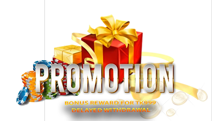 Bonus reward for TK999 delayed withdrawal